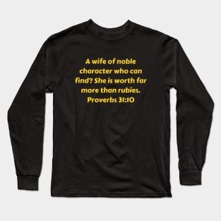 Bible Verse Proverbs 31:10 Long Sleeve T-Shirt